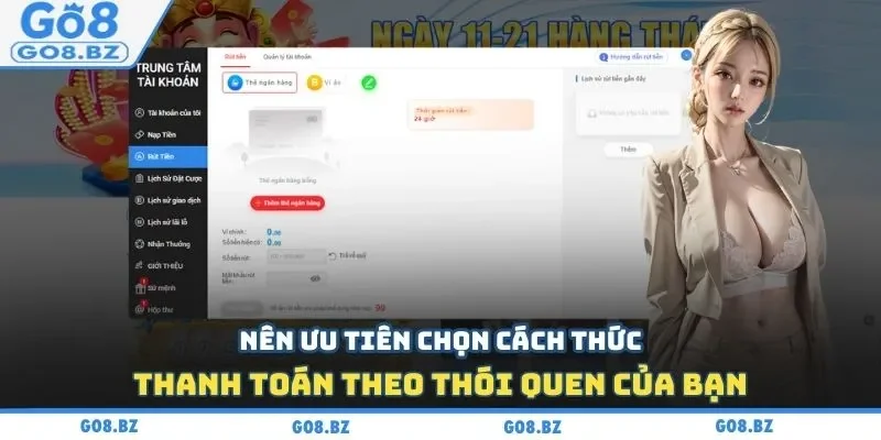 Nên ưu tiên chọn cách thức thanh toán theo thói quen của bạn